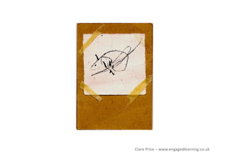 Clare Price – www.engagedlearning.co.uk 
 