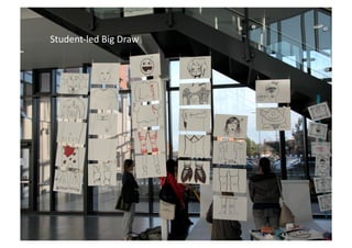 Student‐led Big Draw 
 