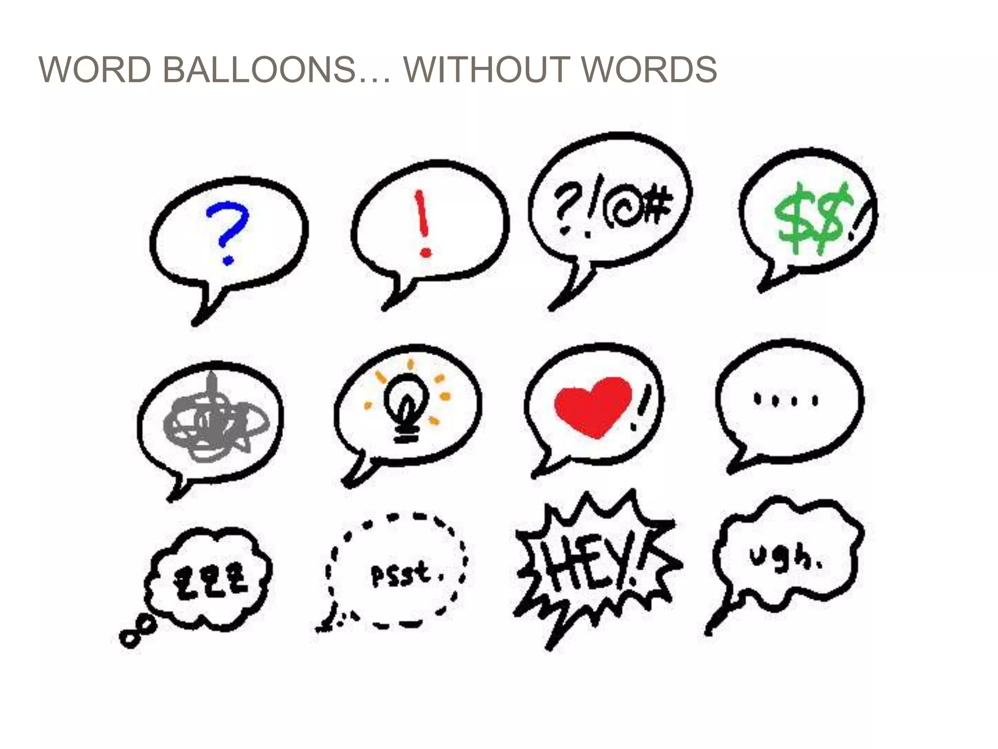 WORD BALLOONS… WITHOUT WORDS
PICTURES > WORDS: STORYBOARDING AT EBAY 40
 
