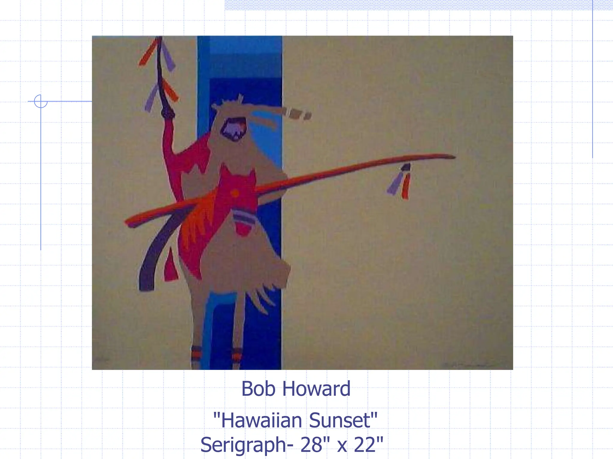 "Hawaiian Sunset"
Serigraph- 28" x 22"
Bob Howard
 