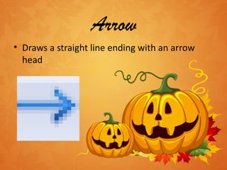 Arrow Draws a straight line ending with an arrow head C:\Users\dell\Desktop\Untitled.png