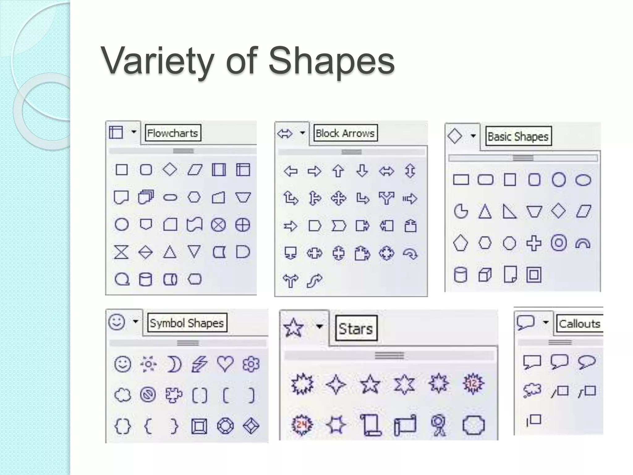 Variety of Shapes
 