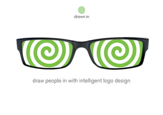 draw people in with intelligent logo design

 