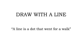 Draw with a line | PPT