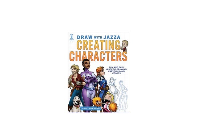 P D F Draw With Jazza Creating Characters Fun And Easy Guide To D P D F Draw With Jazza Creating Characters Fun And Easy Guide To D