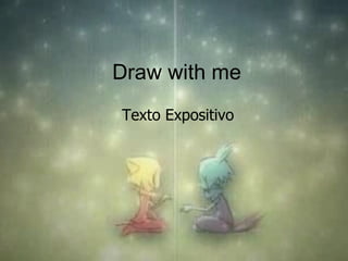 Draw with me Texto Expositivo 