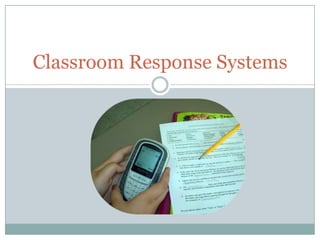 Classroom Response Systems 