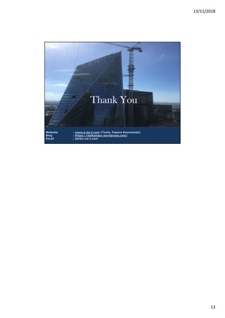 13/11/2018
13
Website : www.s-ea-t.com (Tools, Papers Downloads)
Blog : https://dalbanger.wordpress.com/
Email : dal@s-ea-t.com
Thank You
 