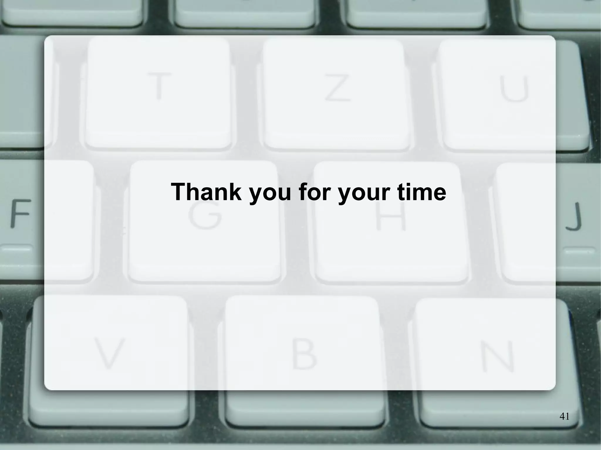 Thank you for your time 