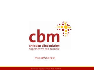 www.cbmuk.org.uk 