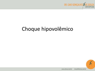 Choque hipovolêmico
 