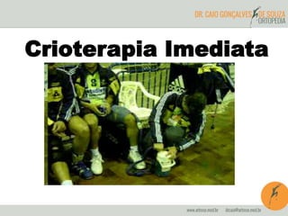 Crioterapia Imediata 
 