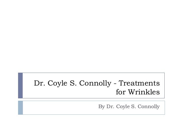 dr coyle s connolly treatments for wrinkles dr coyle connolly