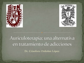 Dr. Crisoforo Ordoñes López
 