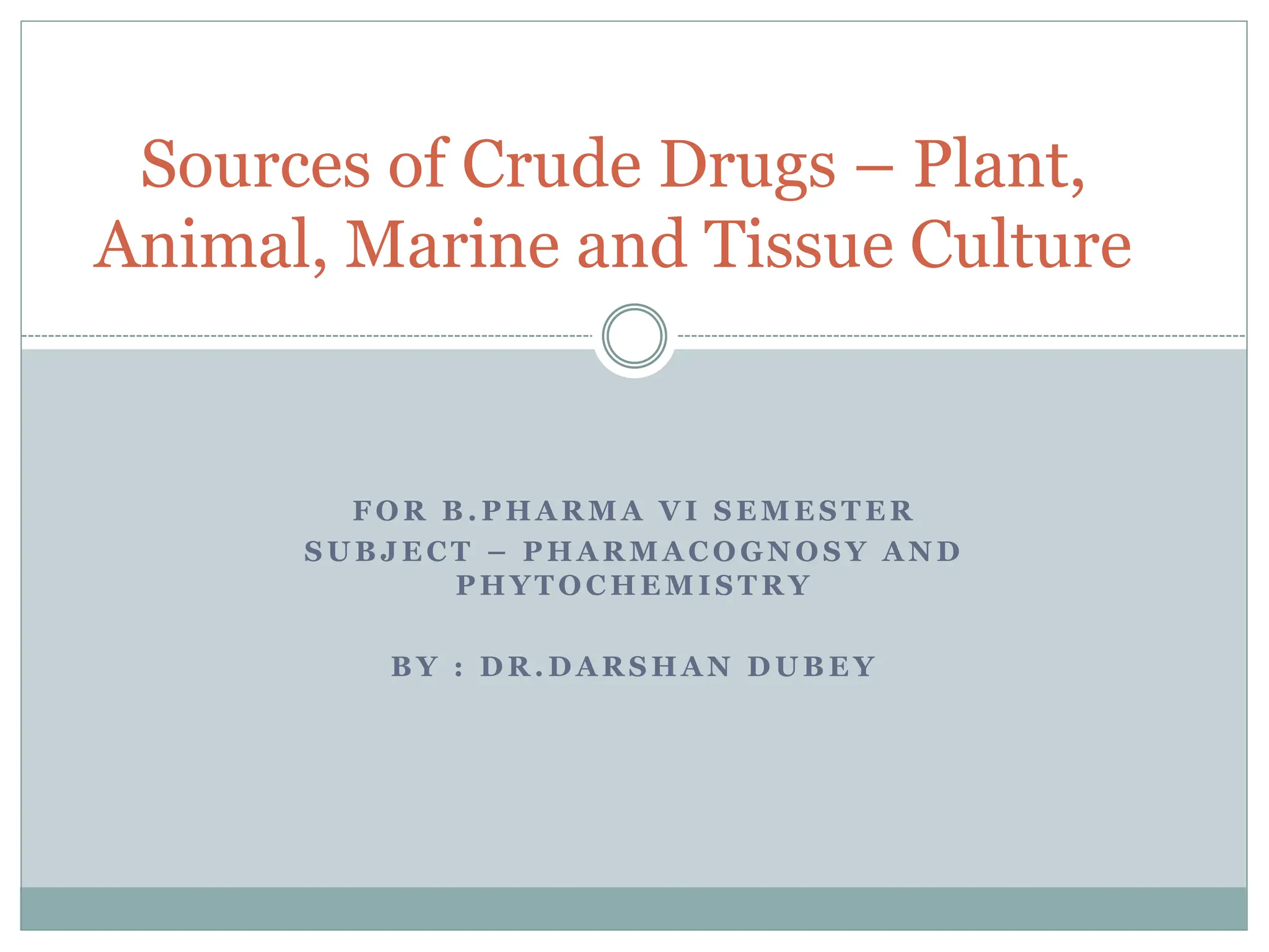 Sources of Crude Drugs PPT