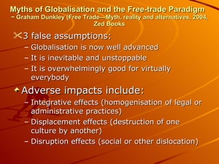 Myths of Globalisation and the Free-trade Paradigm  ~ Graham Dunkley (Free Trade—Myth, reality and alternatives, 2004, Zed...