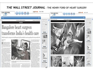 THE WALL STREET JOURNAL - THE HENRY FORD OF HEART SURGERY




                           47
 