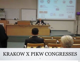 KRAKOW X PIKW CONGRESSES
           10
                           10
 