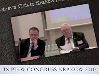 IX PIKW CONGRESS KRAKOW 2010
             14
                               14
 