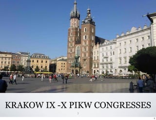 KRAKOW IX -X PIKW CONGRESSES
             3
                               3
 
