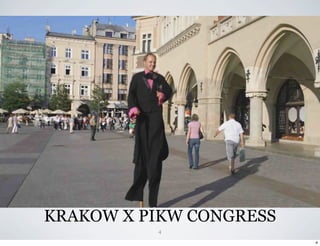 KRAKOW X PIKW CONGRESS
          4
                         4
 
