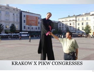 KRAKOW X PIKW CONGRESSES
           5
                           5
 