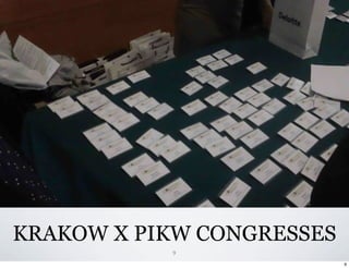 KRAKOW X PIKW CONGRESSES
           9
                           9
 