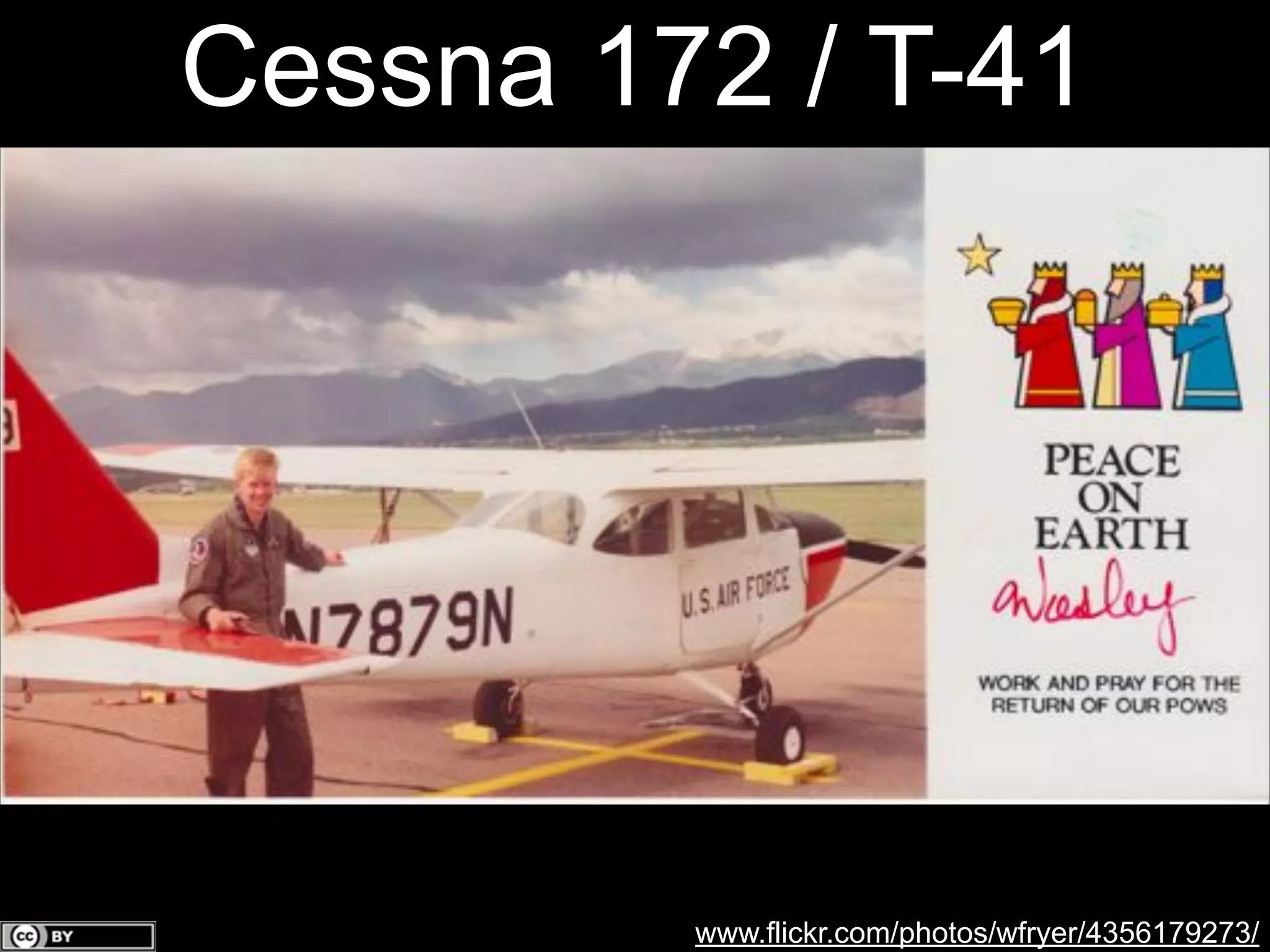 Cessna 172 / T-41

www.flickr.com/photos/wfryer/4356179273/

 