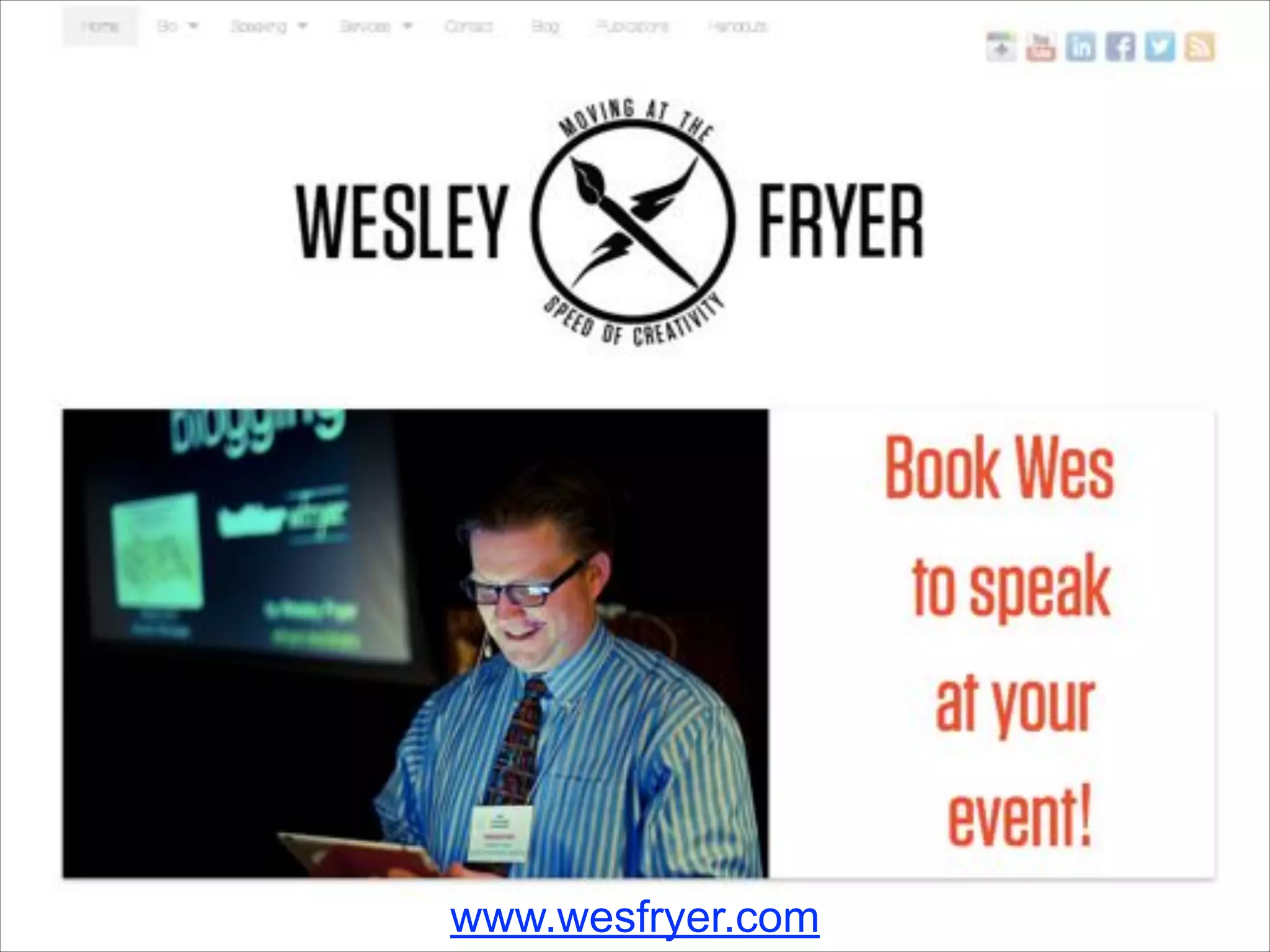 www.wesfryer.com

 