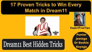 17 Proven Tricks to Win Every
Match in Dream11
 