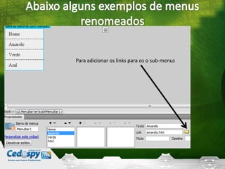 Para adicionar os links para os o sub-menus

 