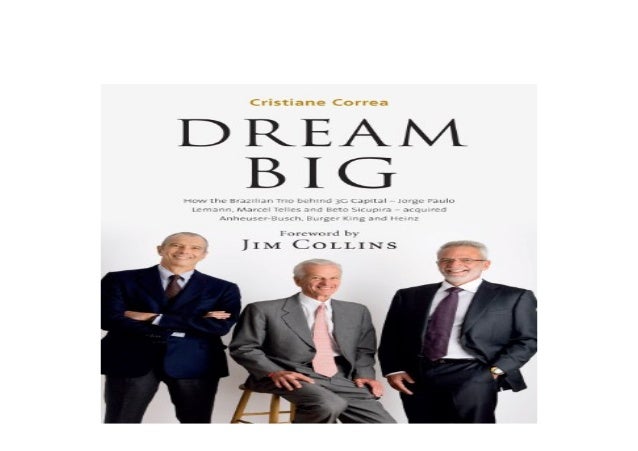 hardcover$@@ DREAM BIG How the Brazilian Trio behind 3G  