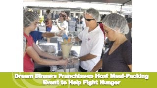 Dream Dinners Franchisees Host Meal-Packing
Event to Help Fight Hunger
 