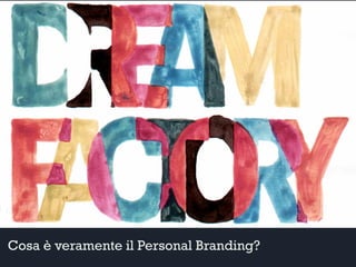 Cosa è veramente il Personal Branding?
 