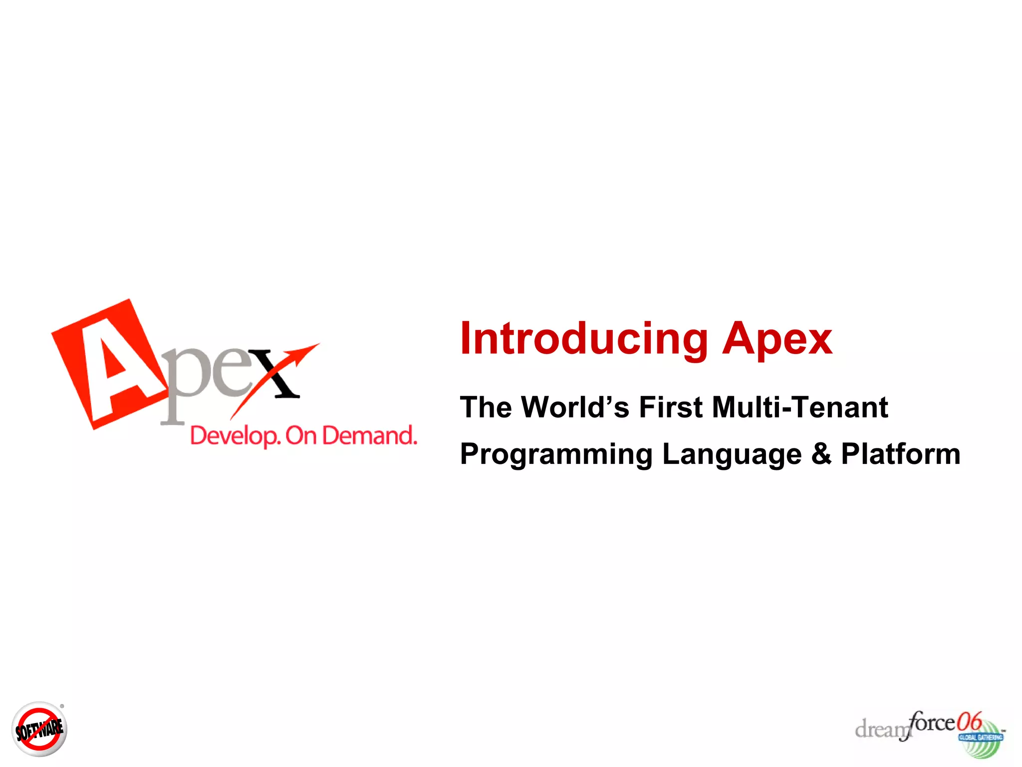 Introducing Apex The World’s First Multi-Tenant Programming Language & Platform 