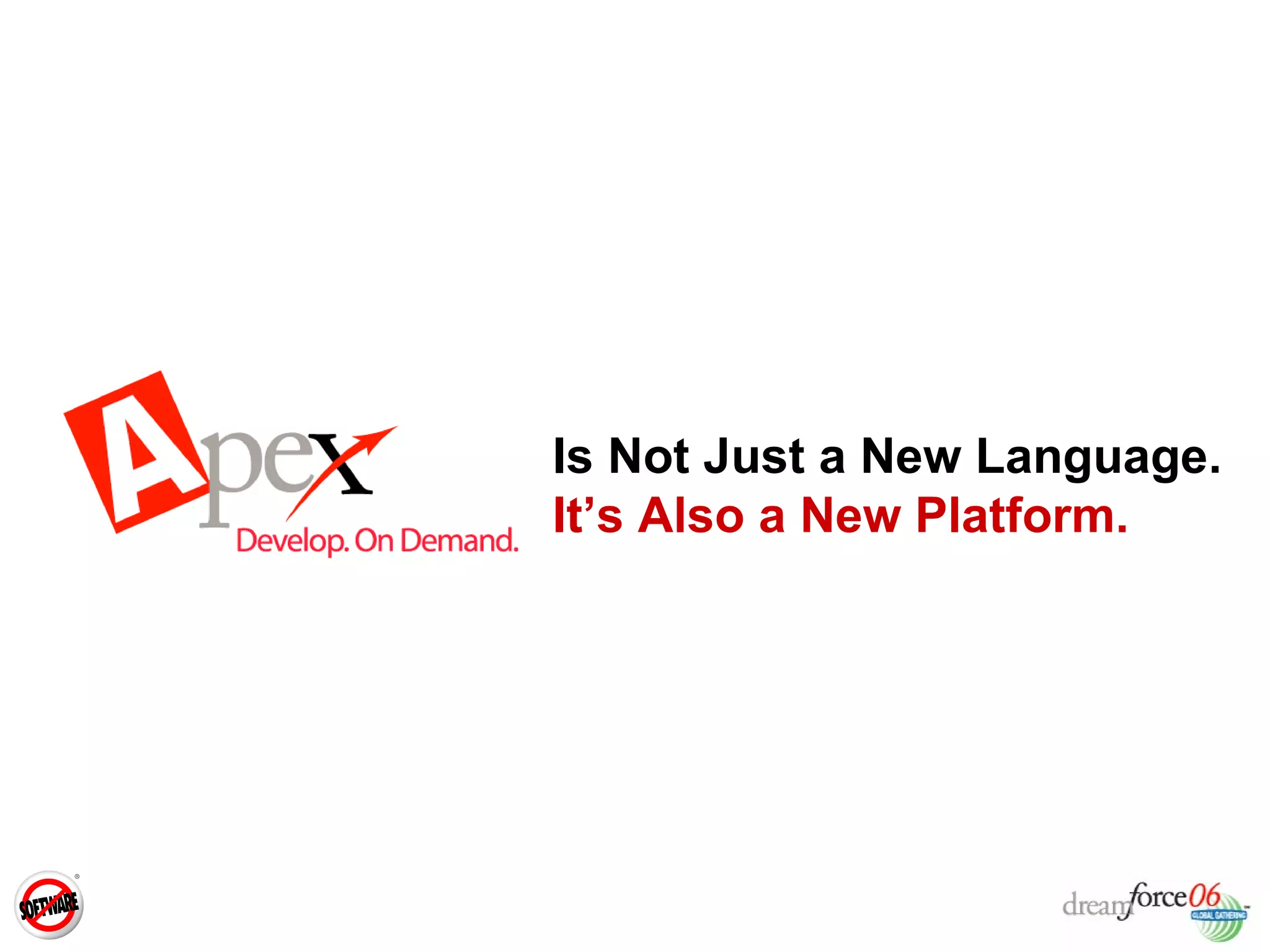 Is Not Just a New Language.  It’s Also a New Platform. 