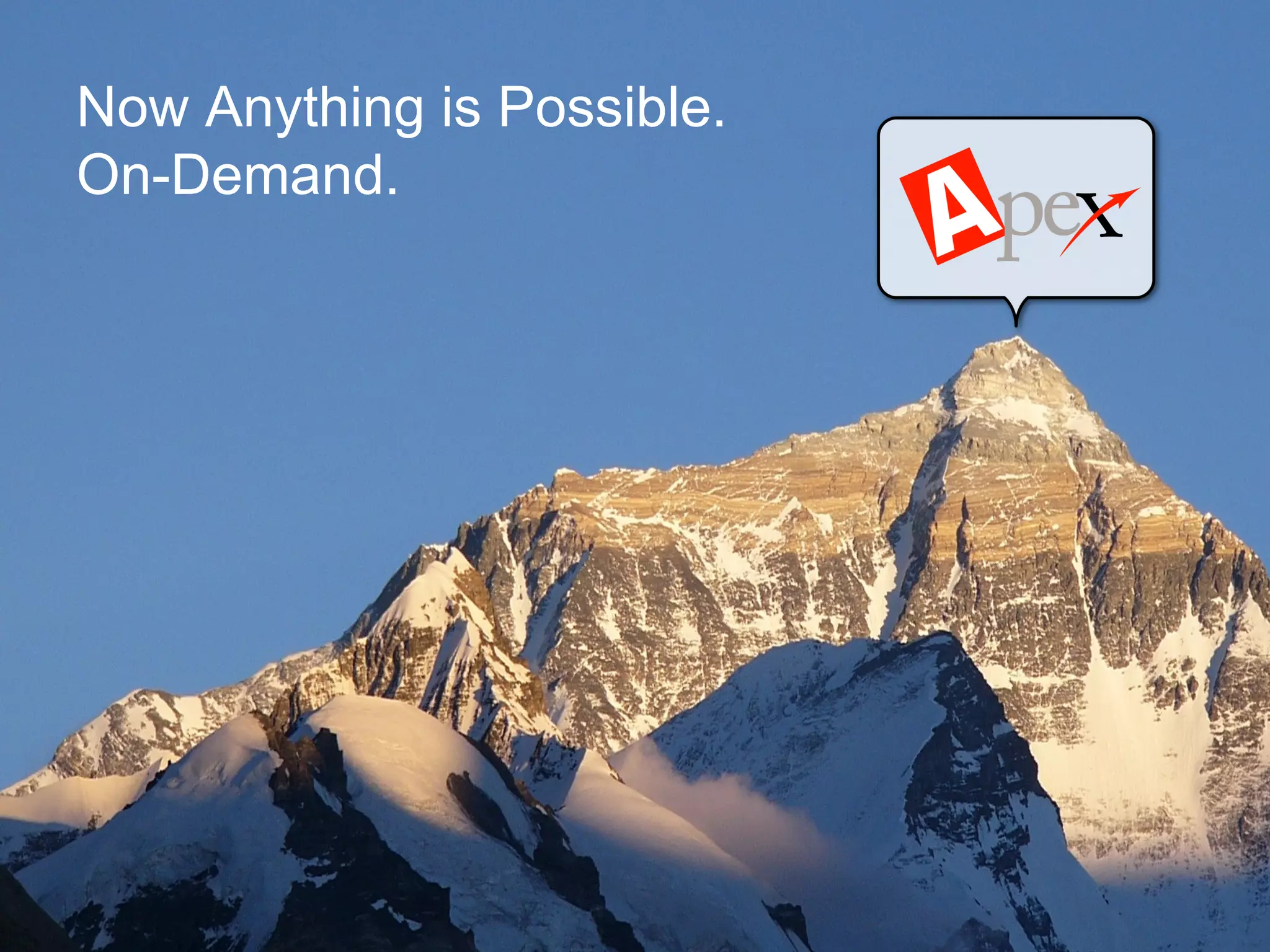 Now Anything is Possible. On-Demand. 
