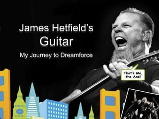 James Hetfield’sGuitar My Journey to Dreamforce 