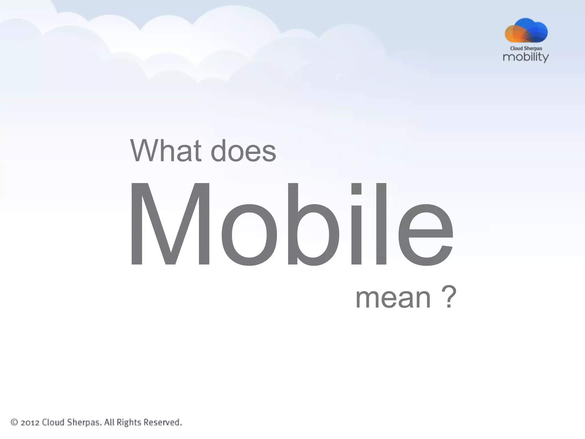 What does


Mobile      mean ?
 
