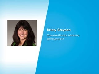 Kristy Grayson
Executive Director, Marketing
@kristygrayson

 