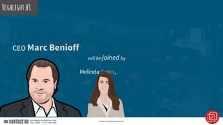 CEO Marc Benioff
Highlight#1
will be joined by
Melinda Gates,
 