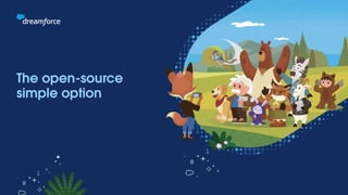 The open-source
simple option
 