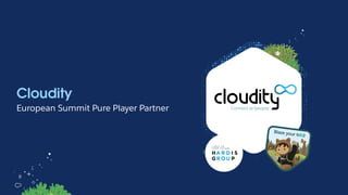 Cloudity
European Summit Pure Player Partner
 