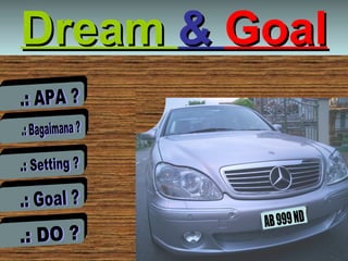 Dream & Goal
 