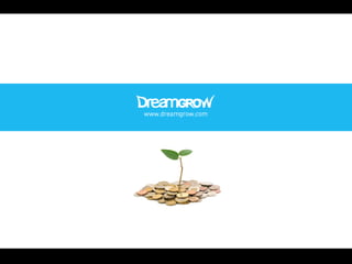 Dreamgrow presentation