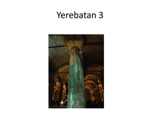 Yerebatan 3
 