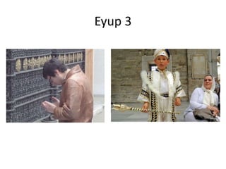 Eyup 3
 