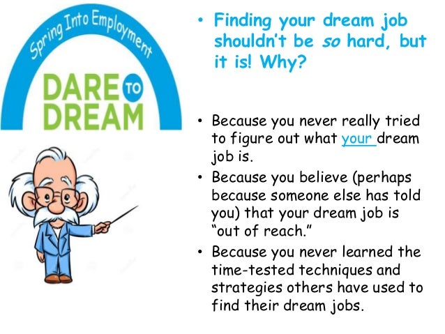 discover your dream job today start living it tomorrow why is finding a job so hard
