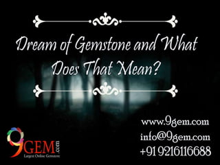 Dream of gemstone and what does that mean?
