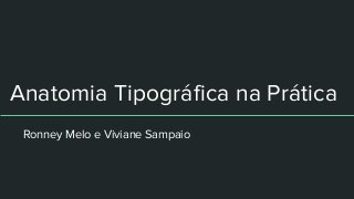 Anatomia Tipográfica na Prática
Ronney Melo e Viviane Sampaio
 